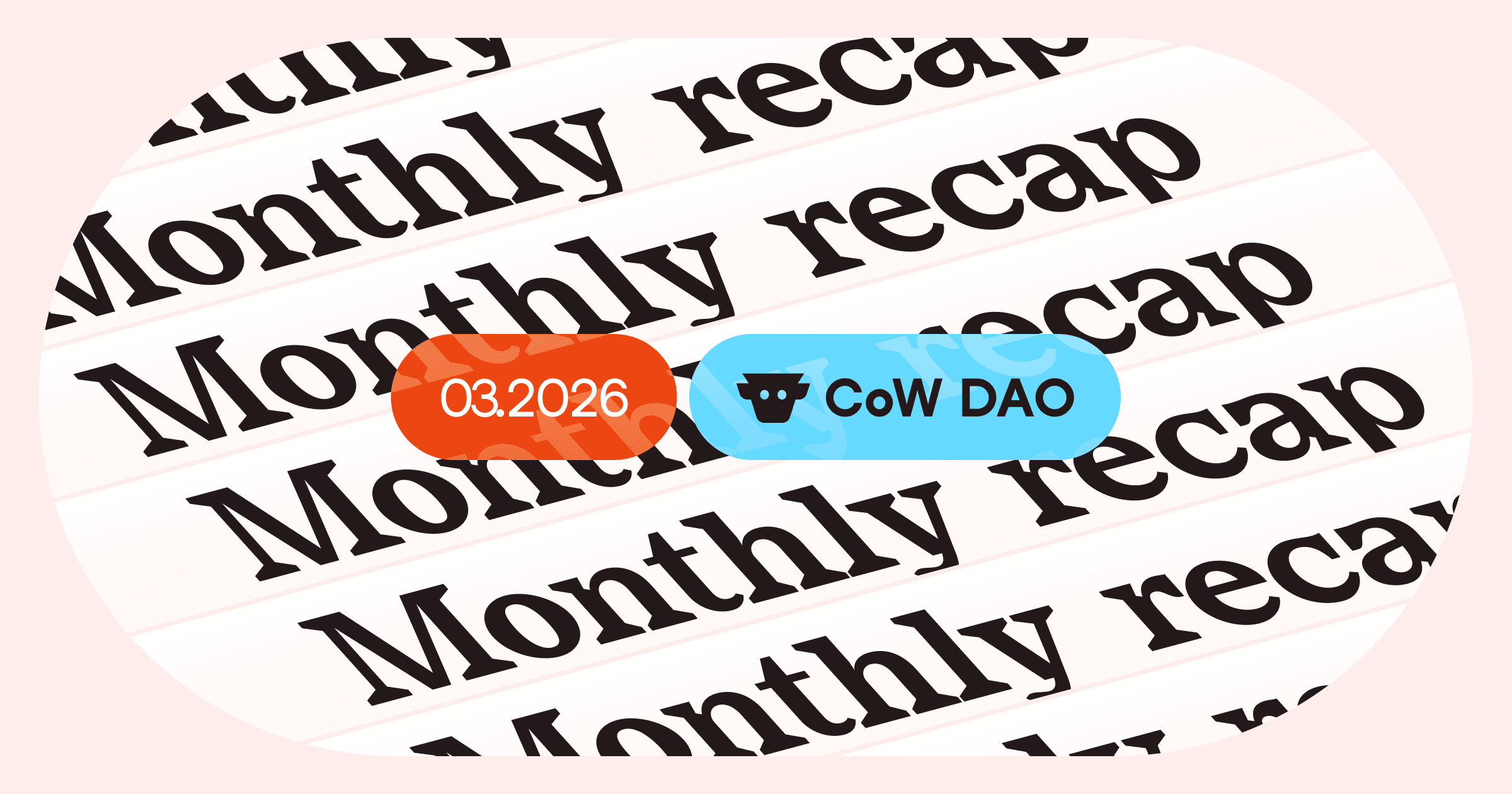 Cover image for article: CoW DAO Monthly Recap: March 2026